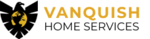 Vanquish Home Services
